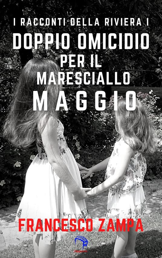 Doppio omicidio per il Maresciallo Maggio - Francesco Zampa - ebook