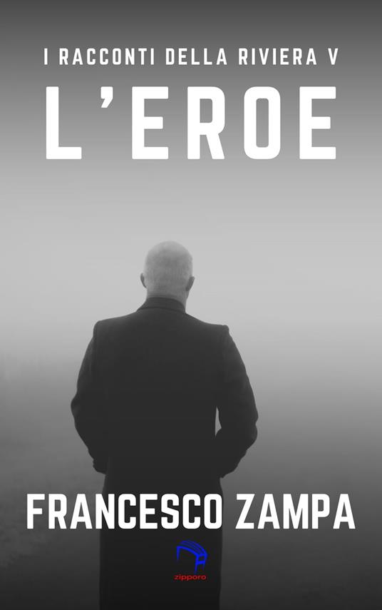 L'eroe - Francesco Zampa - ebook