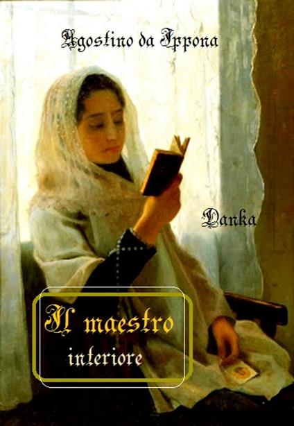 Il maestro interiore - Sant Agostino da Agostino da Ippona - ebook