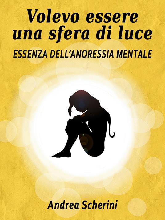 Volevo essere una sfera di luce - Andrea Scherini - ebook