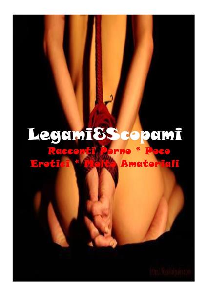 Legami&Scopami - Brada Disla - ebook