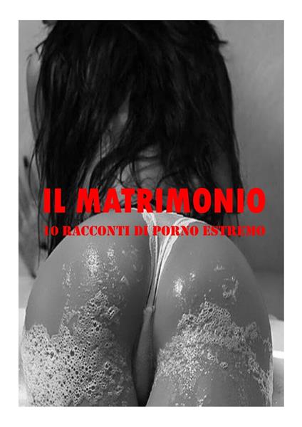 IL MATRIMONIO - ROTTO ANO - ebook