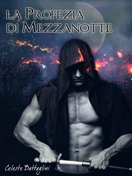 La Profezia di Mezzanotte - Celeste Battaglini - ebook