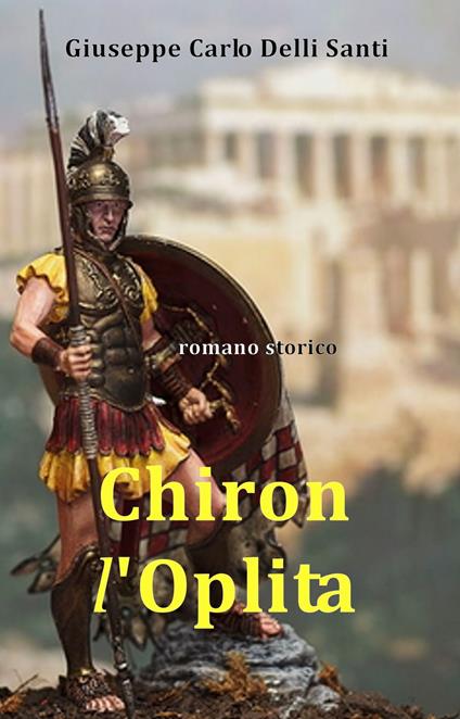 Chiron l'Oplita - Giuseppe Carlo Delli Santi - ebook