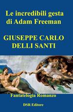 Le incredibili gesta di Adam Freeman