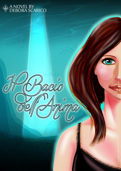 IL BACIO DELL'ANIMA - Debora Scarico - ebook