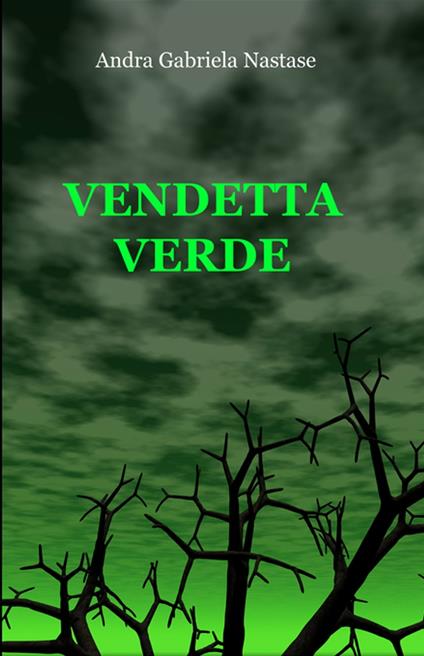 Vendetta verde - Andra Gabriela Nastase - ebook