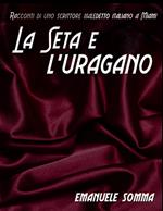 La seta e l' uragano