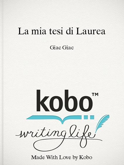 La mia tesi di Laurea - Giac Giac - ebook