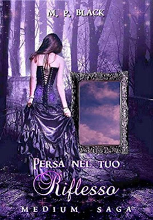 PERSA NEL TUO RIFLESSO - M. P. Black - ebook