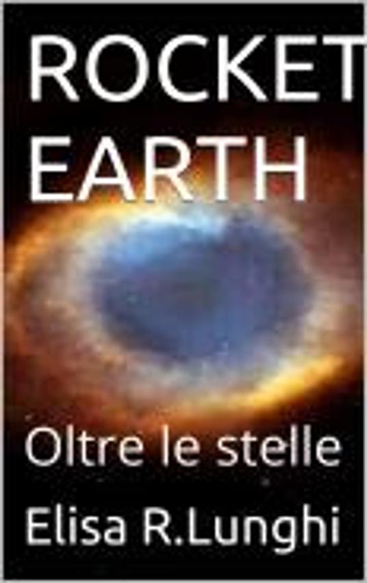 Rocket Earth - Elisa Rosellini - ebook