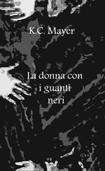 La donna con i guanti neri