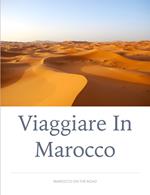 Viaggiare in Marocco