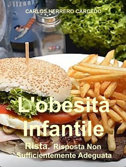 L'OBESITÀ INFANTILE - CARLOS HERRERO CARCEDO - ebook