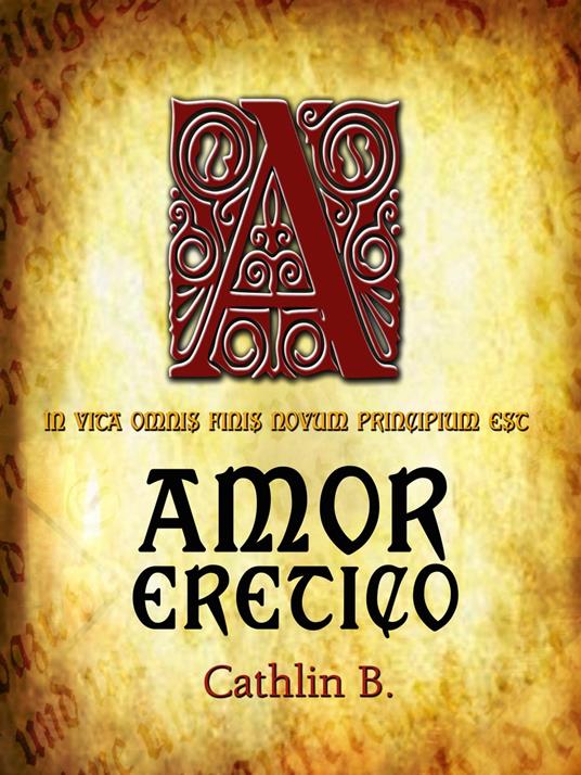 Amor Eretico - Cathlin B - ebook