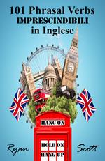 101 Verbi Frasali imprescindibili in Inglese