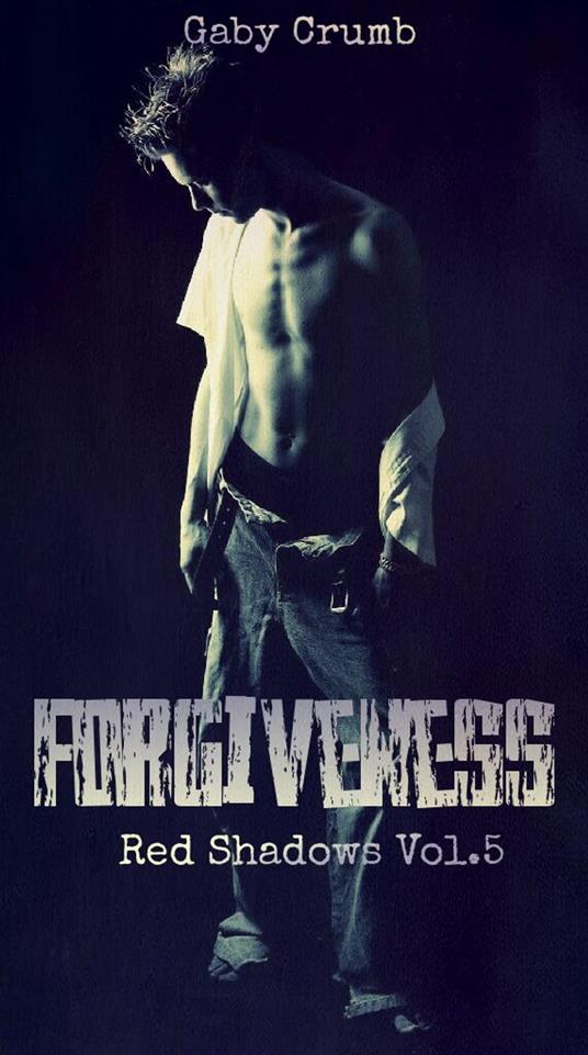Forgiveness - Gaby Crumb - ebook