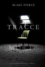 Tracce di Morte (Un Thriller di Keri Locke -- Libro #1)