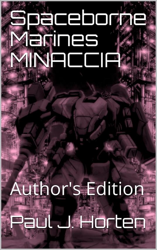 Spaceborne Marines: MINACCIA - Paul J. Horten - ebook