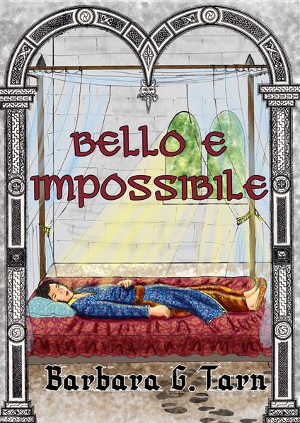 Bello e Impossibile - Barbara G.Tarn - ebook