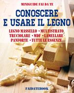 Conoscere e usare il legno