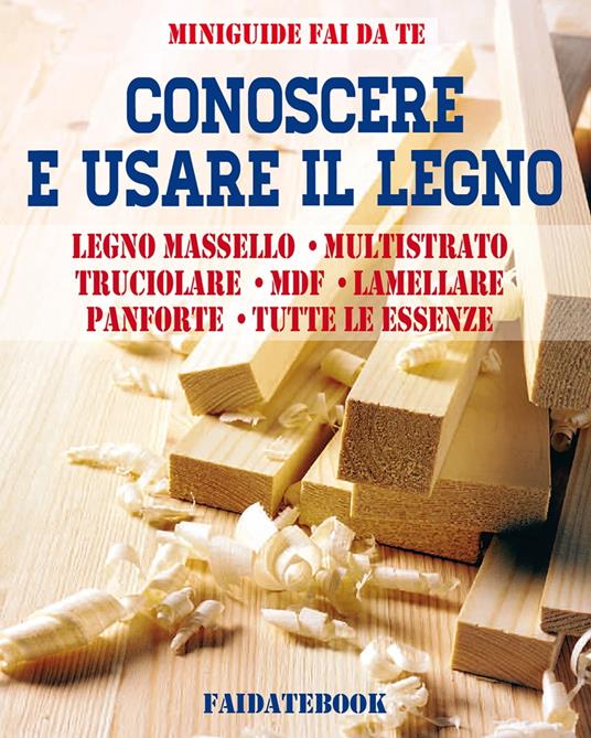 Conoscere e usare il legno - Valerio Poggi - ebook