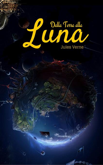 Dalla Terra alla Luna - Jules Verne - ebook