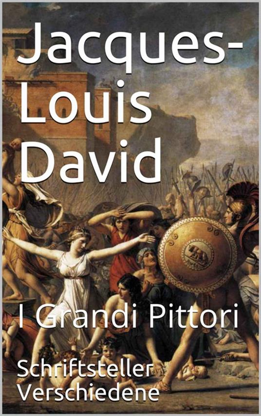 Jacques-Louis David - Schriftsteller Verschiedene - ebook