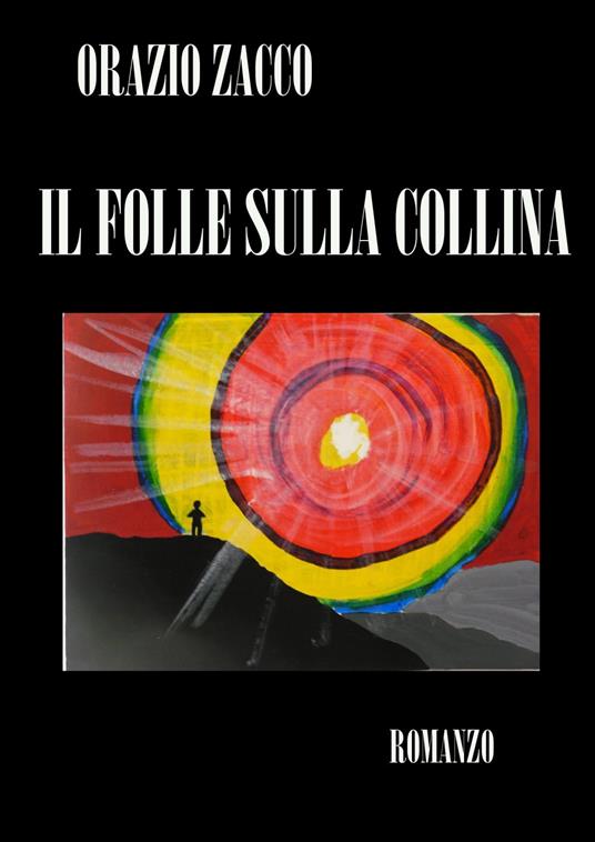 Il folle sulla collina - ORAZIO ZACCO - ebook