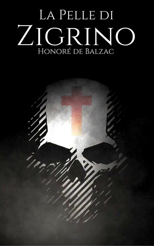 La Pelle di Zigrino - Honore de Balzac - ebook