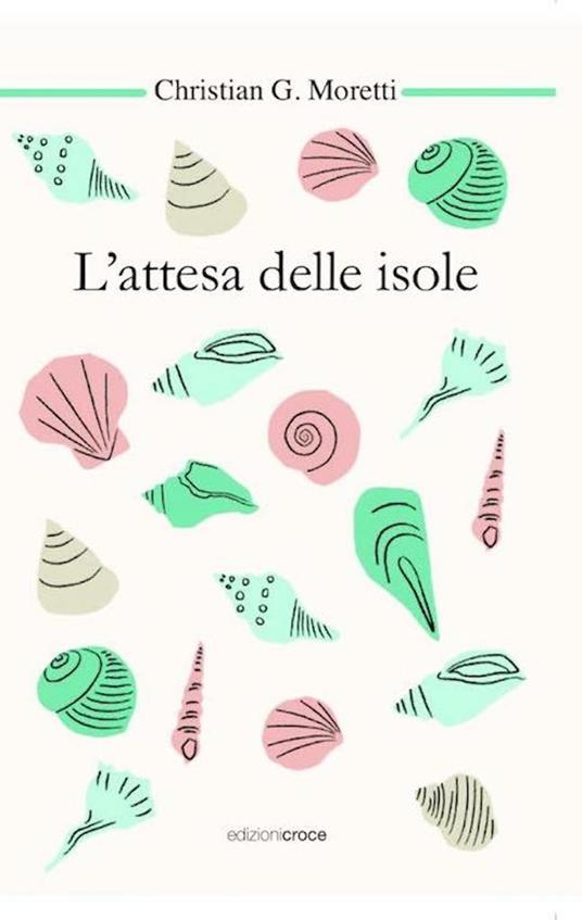 L'Attesa delle Isole - Christian G. Moretti - ebook