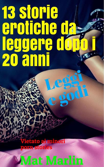 13 storie erotiche da leggere dopo i 20 anni - Mat Marlin - ebook