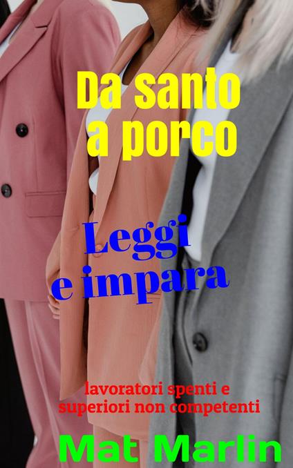 Da santo a porco - Mat Marlin - ebook