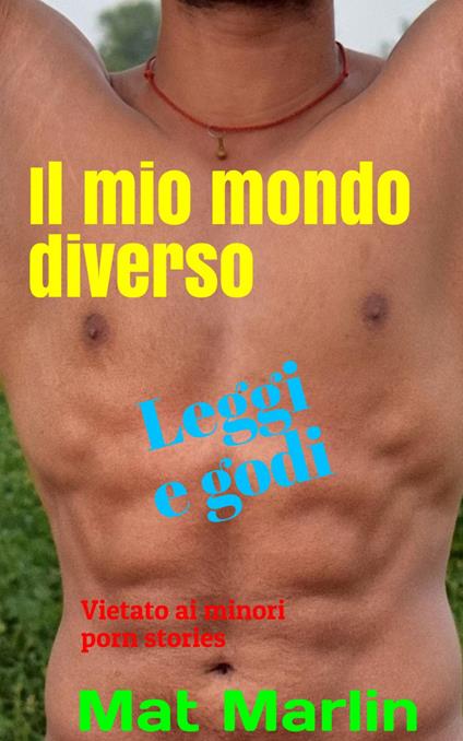 Il mio mondo diverso - Mat Marlin - ebook