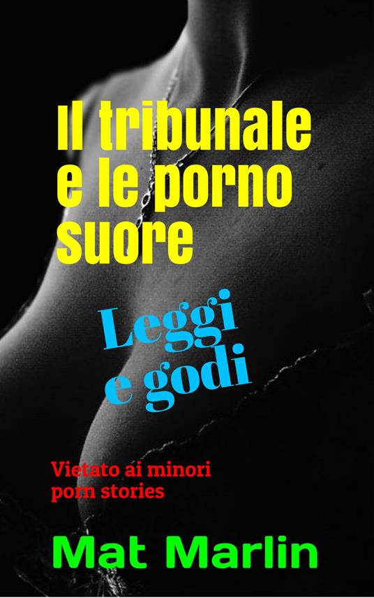 Il tribunale e le porno suore - Mat Marlin - ebook