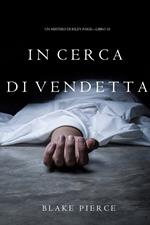 In Cerca di Vendetta (Un Mistero di Riley Paige—Libro 10)