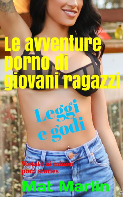 Le avventure porno di giovani ragazzi - Mat Marlin - ebook