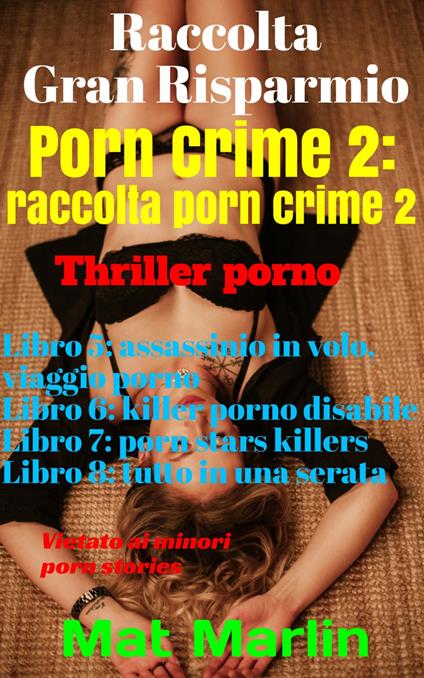 Porn Crime 2: Raccolta Porn crime 2 - Mat Marlin - ebook