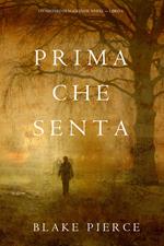 Prima Che Senta (Un Mistero di Mackenzie White—Libro 6)