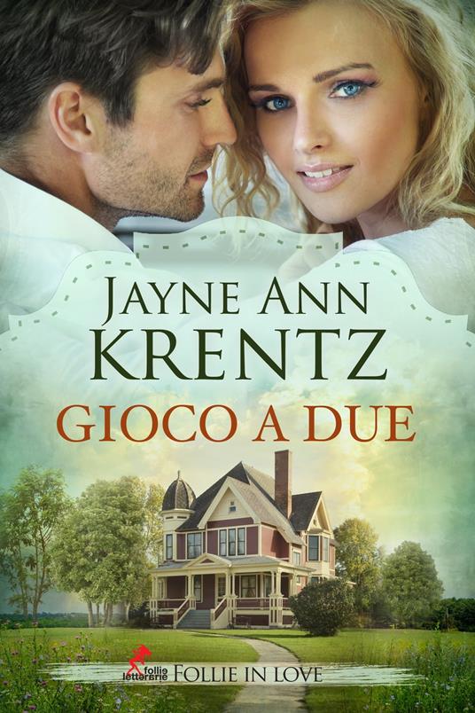 Gioco a Due - Jayne Ann Krentz,Amanda Quick - ebook