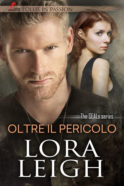 Oltre il Pericolo - Lora Leigh - ebook