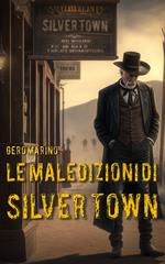 Le maledizioni di Silver Town