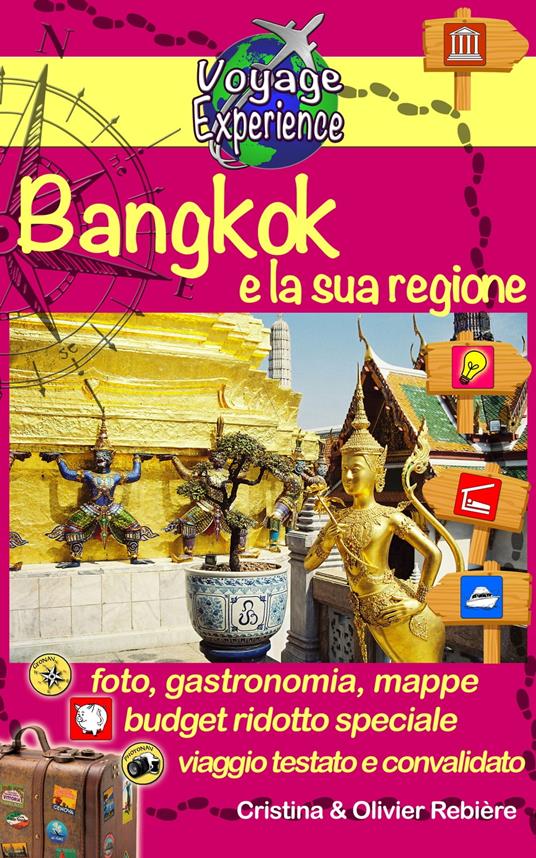 Bangkok e la sua regione - Cristina Rebiere - ebook