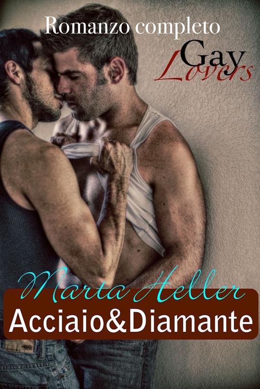 Acciaio&Diamante - Heller Marta - ebook