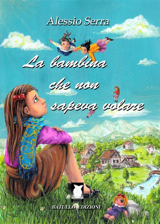 La bambina che non sapeva volare - Alessio Serra - ebook