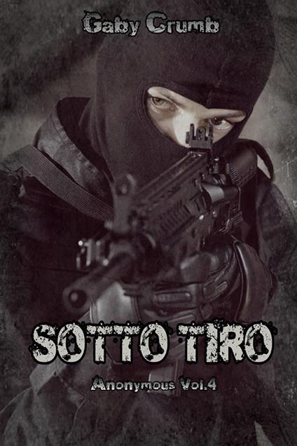 Sotto tiro - Gaby Crumb - ebook