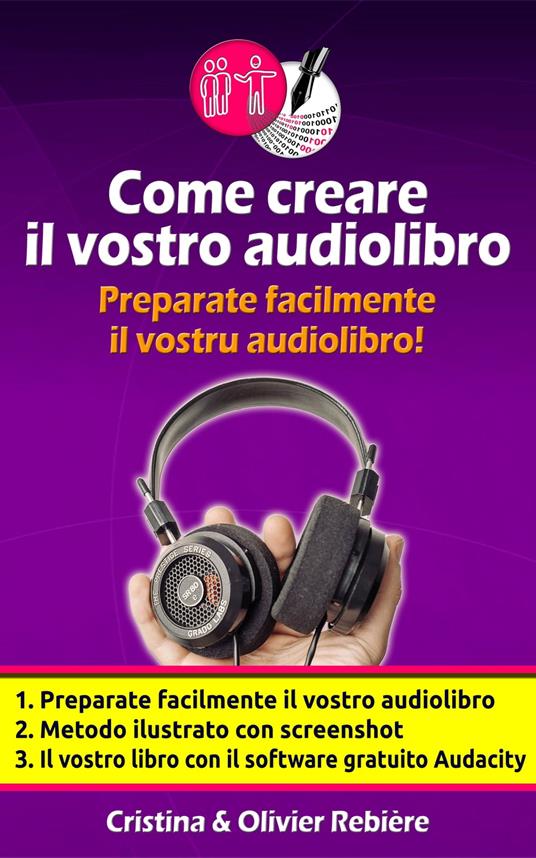 Strumenti per autori: Come creare il vostro audiolibro - Olivier Rebiere - ebook