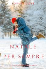 Natale per Sempre (La Locanda di Sunset Harbor – Libro 8)