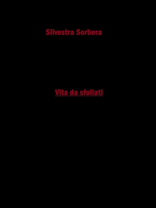 Vita da sfollati - Silvestra Sorbera - ebook