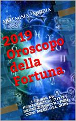 2019 Oroscopo della fortuna